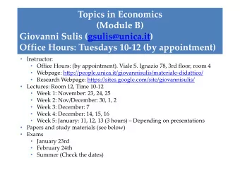 Topics in Economics  (Module B) Giovanni Sulis (gsulis@unica.it) Office Hours: Tuesdays 10  12