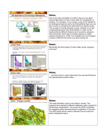 Notes:  GIS Applications in Fire Ecology &amp; Management  One of the many strengths of a GIS is