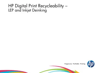 HP Digital Print Recycleability   LEP and Inkjet Deinking  Flotation Process for Deinking