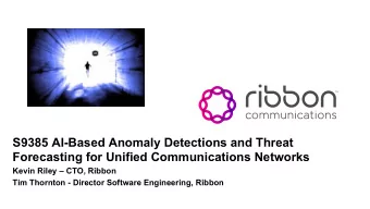 S9385 AI-Based Anomaly Detections and Threat  Forecasting for Unified Communications Networks