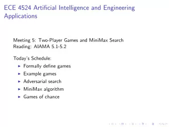 ECE 4524 Artificial Intelligence and Engineering  Applications  Meeting 5: Two-Player Games and