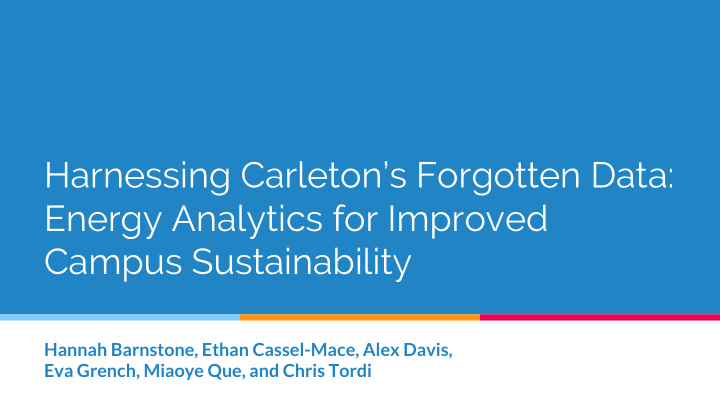 harnessing carleton s forgotten data energy analytics for