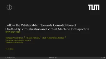 Follow the WhiteRabbit: Towards Consolidation of  On-the-Fly Virtualization and Virtual Machine