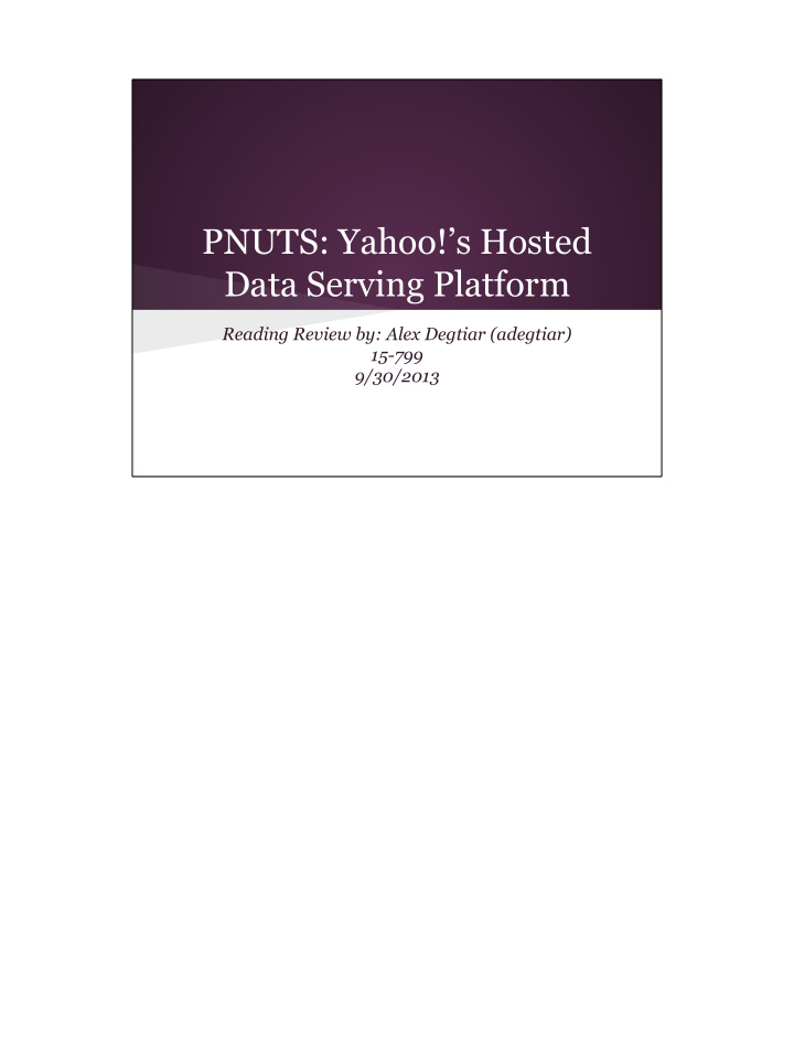 pnuts yahoo s hosted data serving platform