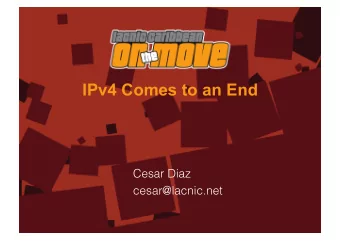 IPv4 Comes to an End Cesar Diaz  cesar@lacnic.net   Addressing in the Internet  Devices on