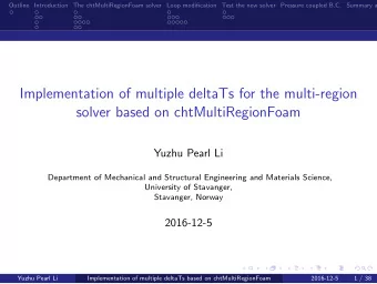 Implementation of multiple deltaTs for the multi-region  solver based on chtMultiRegionFoam  Yuzhu