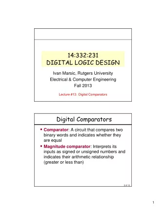 14:332:231  DIGITAL LOGIC DESIGN  Ivan Marsic, Rutgers University  Electrical &amp; Computer