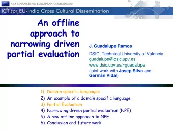 An offline  approach to  narrowing driven  J. Guadalupe Ramos  partial evaluation  DSIC, Technical