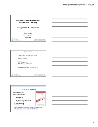 Drive , Daniel Pink Motivation comes from three sources:  1. Purpose 2. Agency (control)  3.