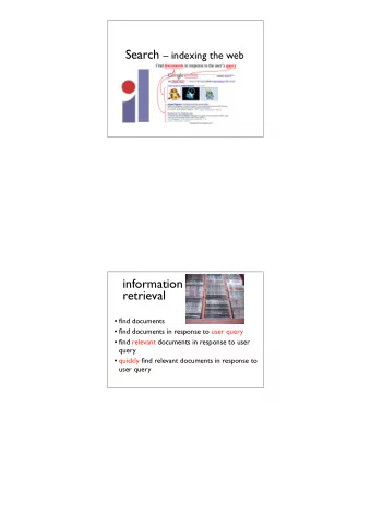 information  retrieval  find documents  find documents in response to user query  find