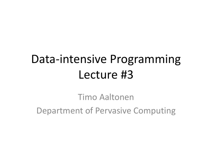 data intensive programming lecture 3