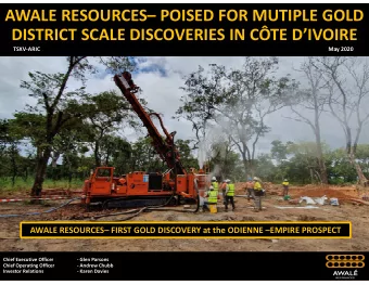 AWALE RESOURCES POISED FOR MUTIPLE GOLD  DISTRICT SCALE DISCOVERIES IN CTE DIVOIRE