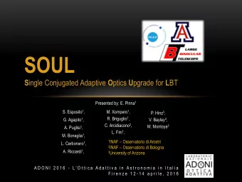 THE SCAO SYSTEMS ON THE LBT  Credits: E. Sacchetti  LUCI 1  LUCI 2  SCAO systems 2x systems (S.