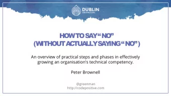 H  OW  T  O S  A  Y  N  O  (W  IT  H  OU  T  A  C  T  U  A  LLY  S  A  Y  IN  G  N  O)