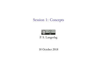 Session 1: Concepts  P  . S. Langeslag  18 October 2018  Power User  Someone who uses advanced