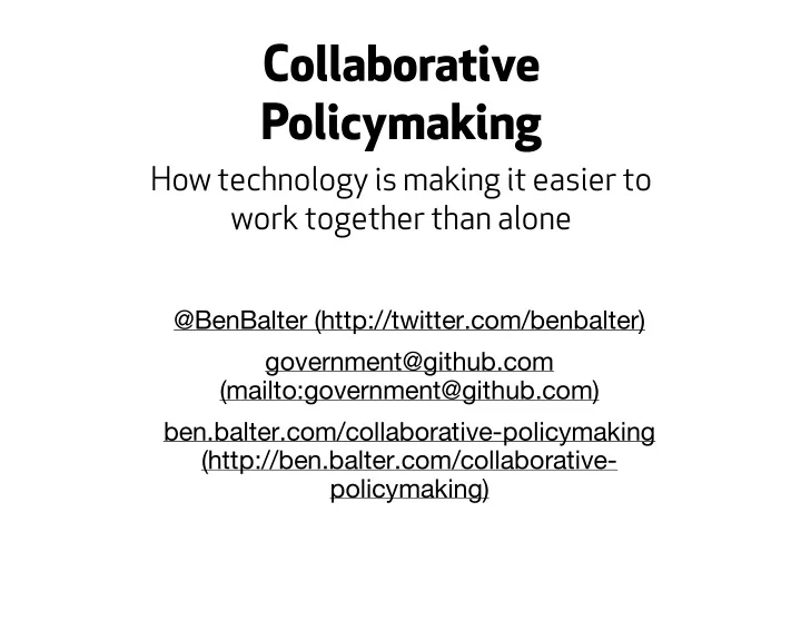 benbalter http twitter com benbalter government github