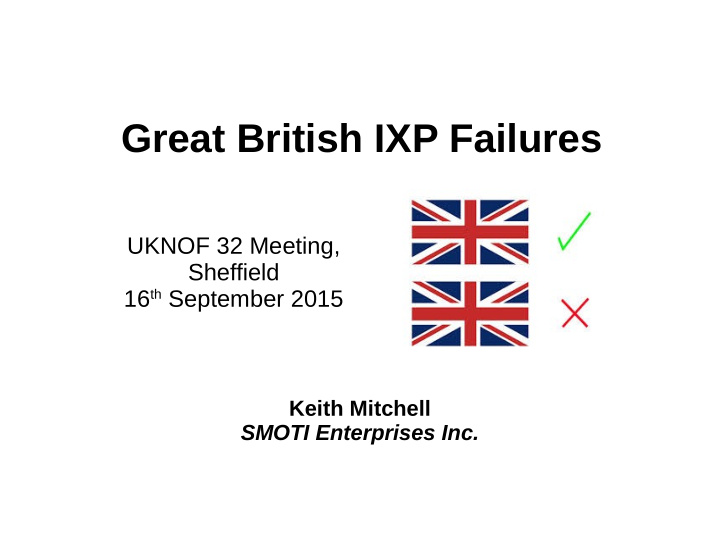 great british ixp failures