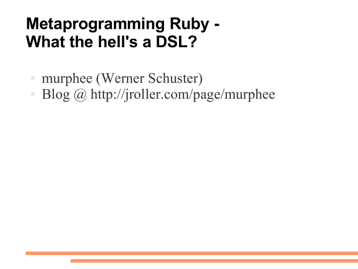 metaprogramming ruby what the hell s a dsl