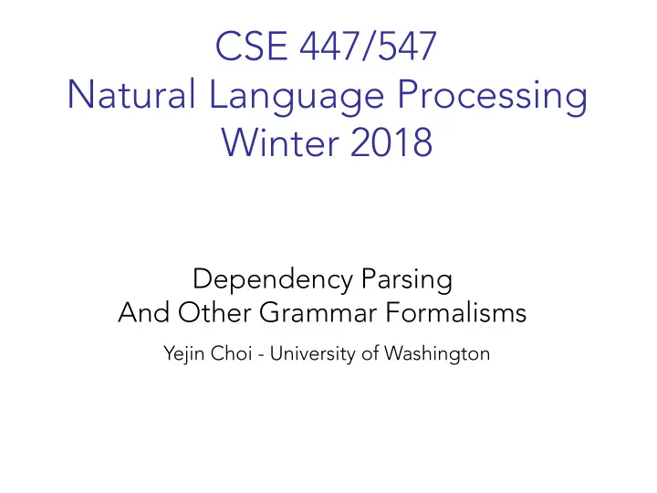 cse 447 547 natural language processing winter 2018
