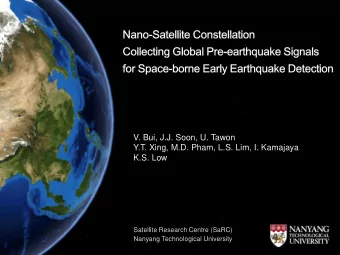 Y.T. Xing, M.D. Pham, L.S. Lim, I. Kamajaya  K.S. Low  Satellite Research Centre (SaRC) Nanyang