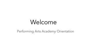 Welcome  Performing Arts Academy Orientation Performing Arts Philosophy  The Performing Arts