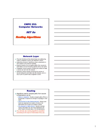 SET 8a  Rout  outing  ing Algor  lgorit  ithms  hms  1  Network Layer  The main functions at the