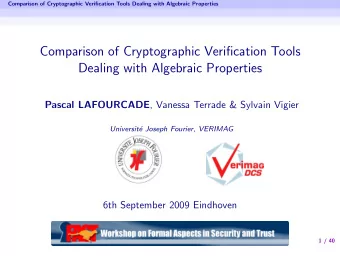 Comparison of Cryptographic Verification Tools  Dealing with Algebraic Properties Pascal LAFOURCADE