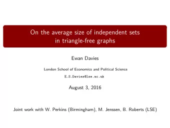 On the average size of independent sets  in triangle-free graphs  Ewan Davies  London School of