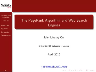 The PageRank Algorithm and Web Search  John Orr  Engines  Introduction  PageRank  Computation