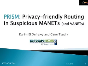 Karim El Defrawy and Gene Tsudik IEEE- ICNP08  10/22/2008  1  Introduction  Privacy and
