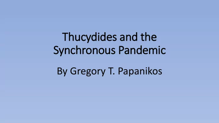 thucydides and the synchronous pandemic by gregory t