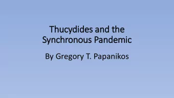 Thucydides and the  Synchronous Pandemic  By Gregory T. Papanikos  Some Stylized (H  (His