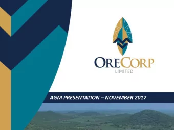 AGM PRESENTATION  NOVEMBER 2017  IMPORTANT NOTICES AND DISCLAIMERS  Nature of Document The