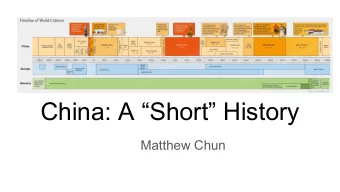 China: A Short History  Matthew Chun  Disclaimer/Motivation    I am not Chinese