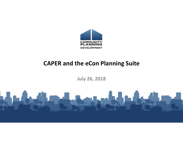 caper and the econ planning suite july 26 2018 webinar