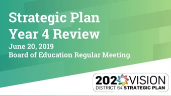 Strategic Plan Year 4 Review  June 20, 2019  Board of Education Regular Meeting  Our Mission  2