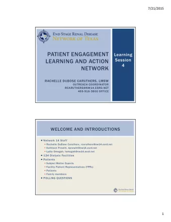 PATIENT ENGAGEMENT  Learning  Session  LEARNING AND ACTION  4  NETWORK  RACHELLE DUBOSE CARUTHERS,