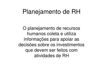 Planejamento de RH  O planejamento de recursos  humanos coleta e utiliza  informaes para apoiar