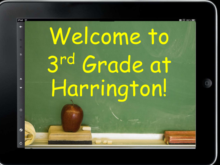 welcome to 3 rd grade at harrington third grade team