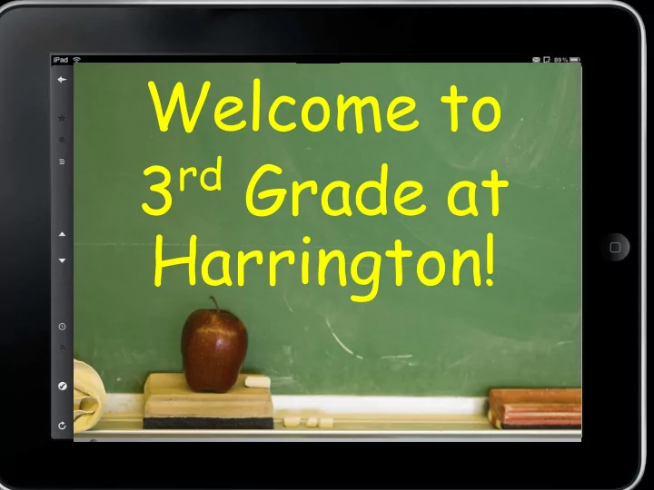 welcome to 3 rd grade at harrington third grade team