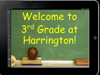 Welcome to 3 rd Grade at  Harrington!  THIRD GRADE TEAM  Sandy Wang  .     Courtney Komar  Sarah