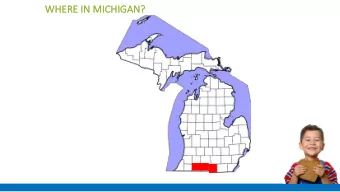 WH  WHERE IN MI  MICHIGAN?  570 Marshall Street  20 Care Drive,  1110 Hill Street  Three Rivers, MI