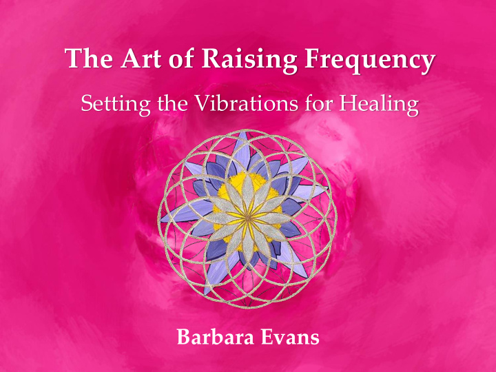 the art of raising frequency
