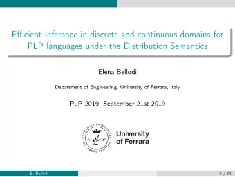 Efficient inference in discrete and continuous domains for  PLP languages under the Distribution
