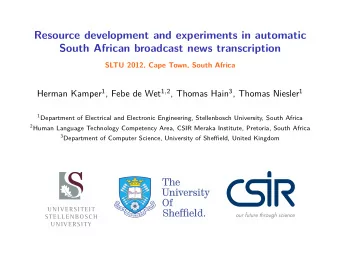 Resource development and experiments in automatic  South African broadcast news transcription  SLTU