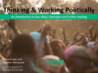 Thinking &amp; Working Politically  An in  intr  troduction to  o key id  ideas, example  les an