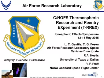 Air Force Research Laboratory  C/NOFS Thermospheric  Research and Reentry  EXperiment (T-RREX)