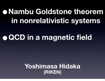 Nambu Goldstone theorem  in nonrelativistic systems  QCD in a magnetic field  Yoshimasa Hidaka