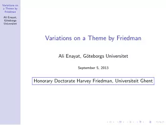 Variations on a Theme by Friedman  Ali Enayat, G  oteborgs Universitet  September 5, 2013