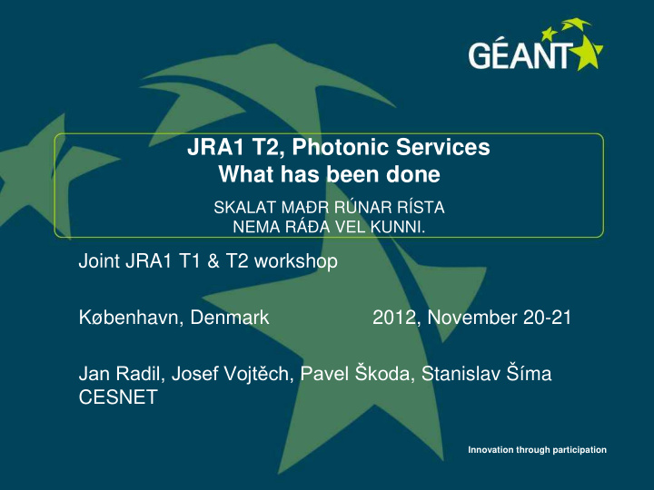 jra1 t2 photonic services what has been done